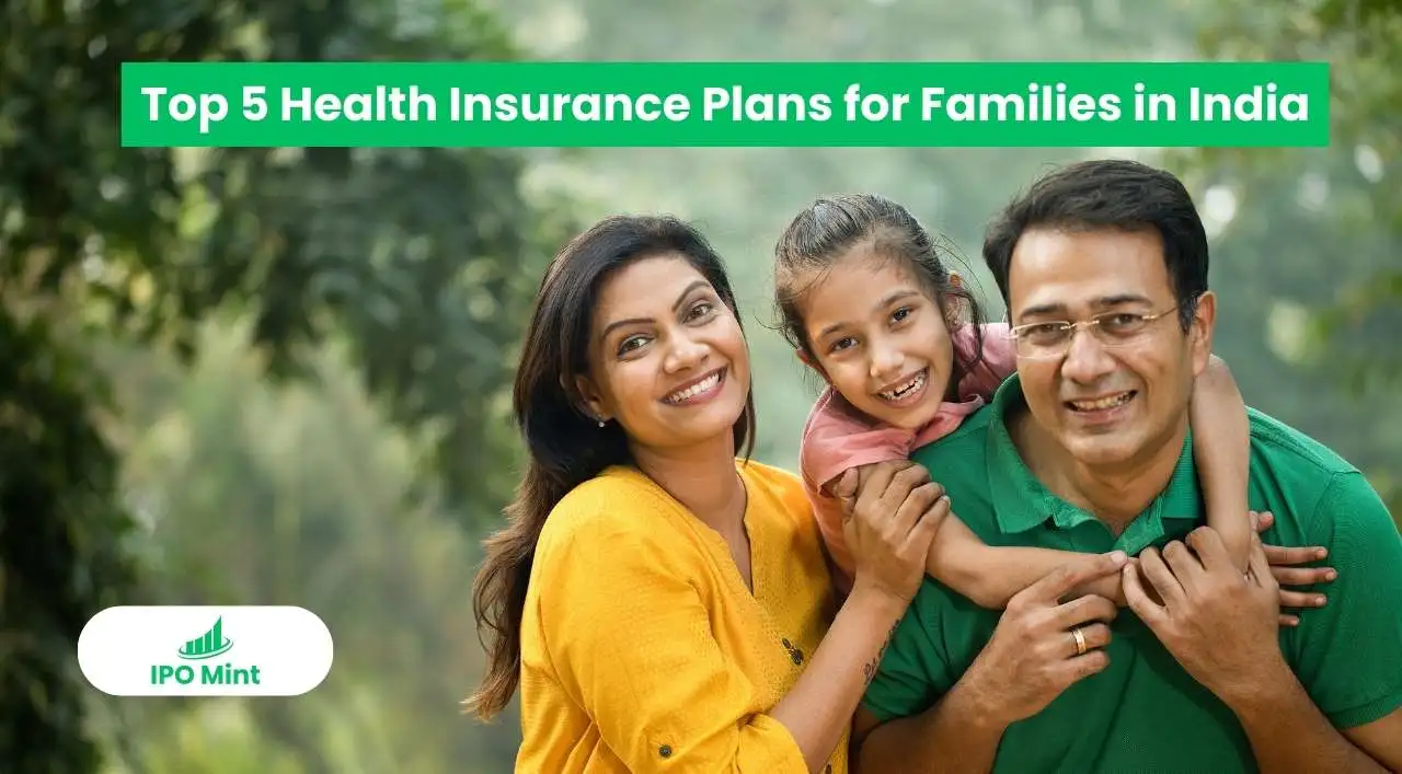 Top 5 Health Insurance Plans for Families in India