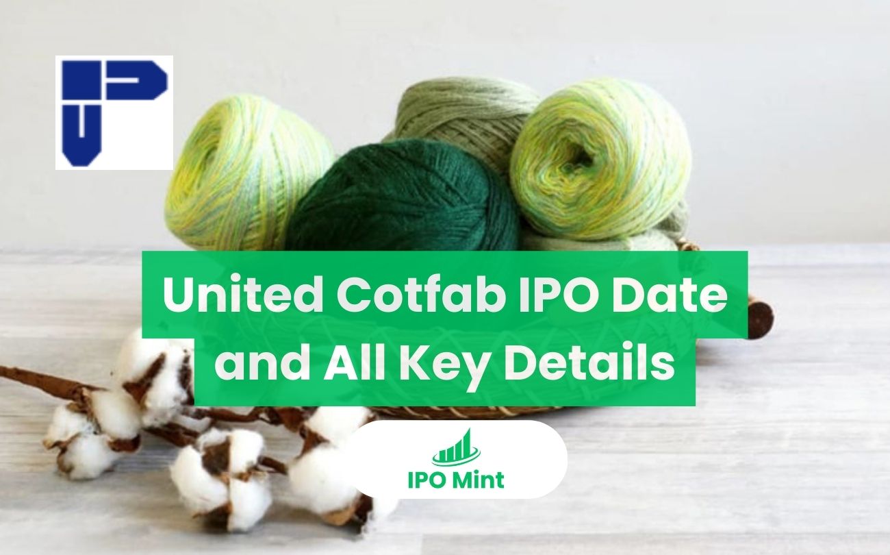 United Cotfab IPO Date and All Key Details