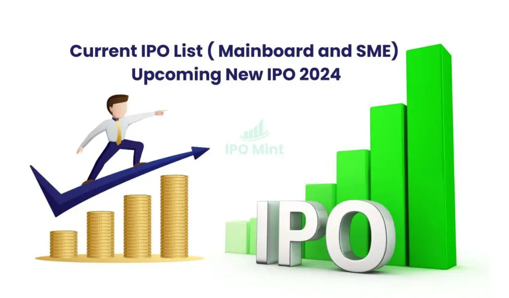 Current IPO List ( Mainboard and SME)  Upcoming New IPO 2024